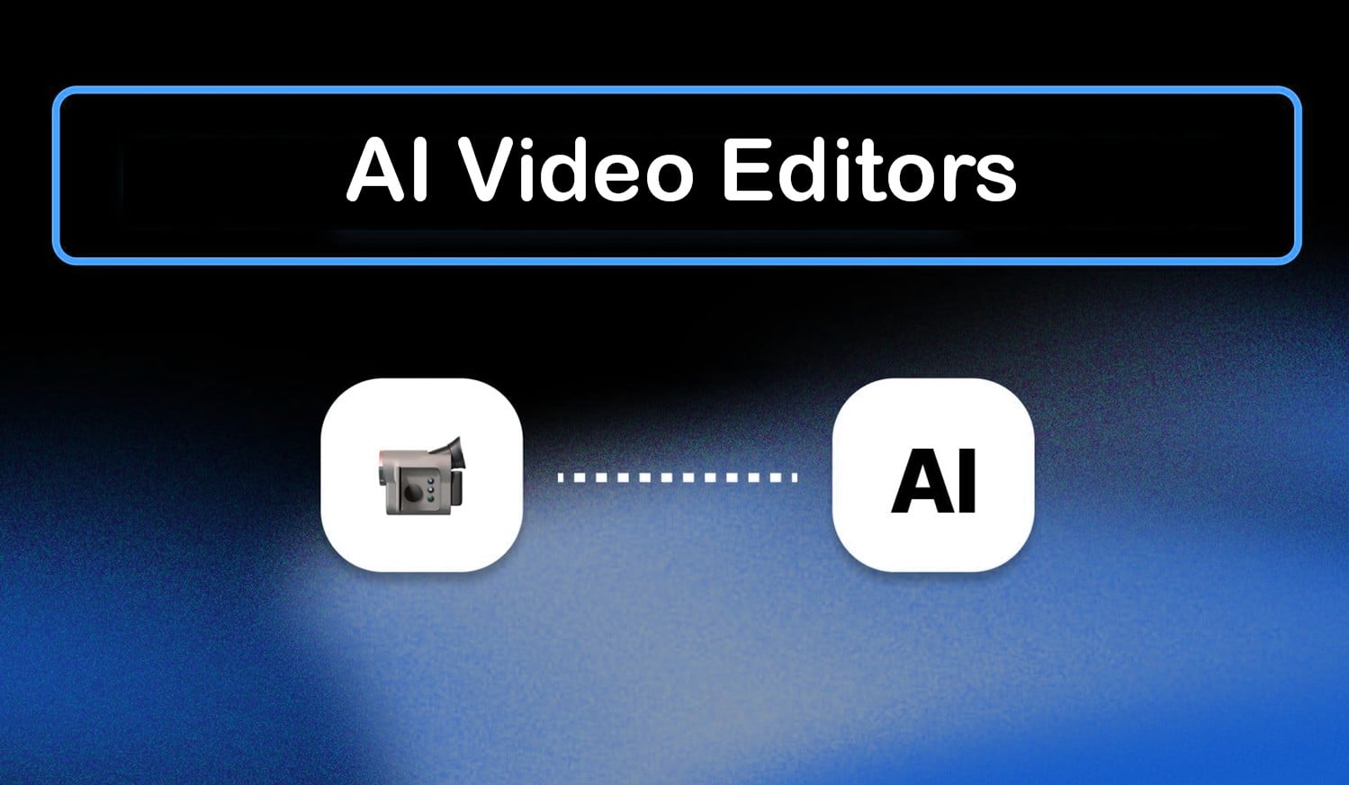 /de/images/ai-video-editors.jpg