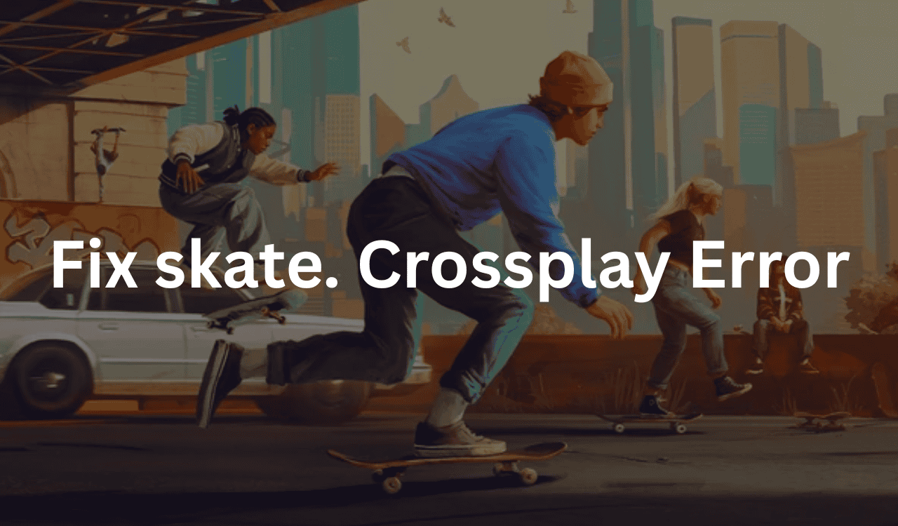 /de/images/fix-Skate-4-crossplay-error-banner.png