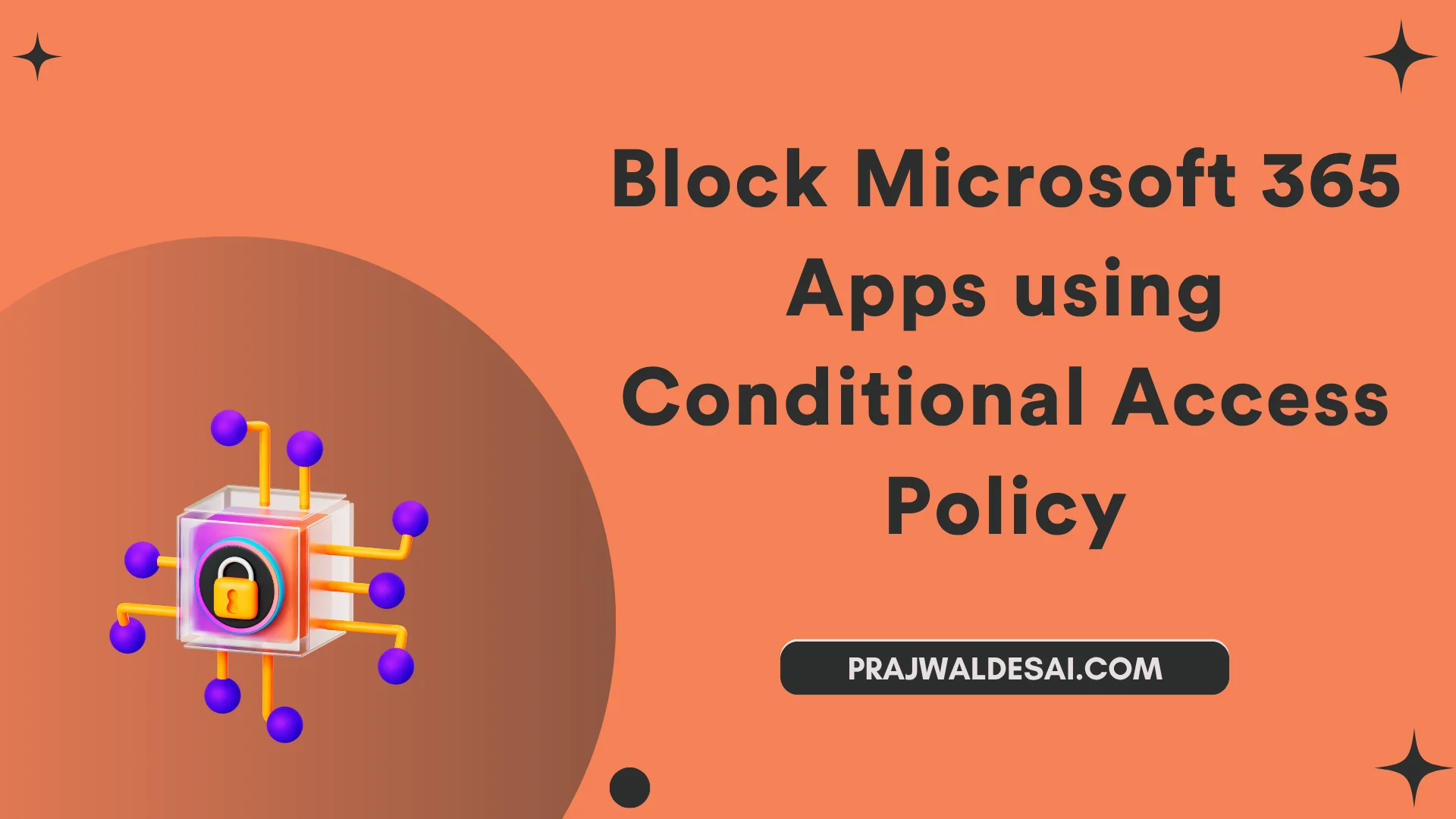 /fr/images/Block-Microsoft-365-Apps-using-Conditional-Access-Policy_ftimg.png