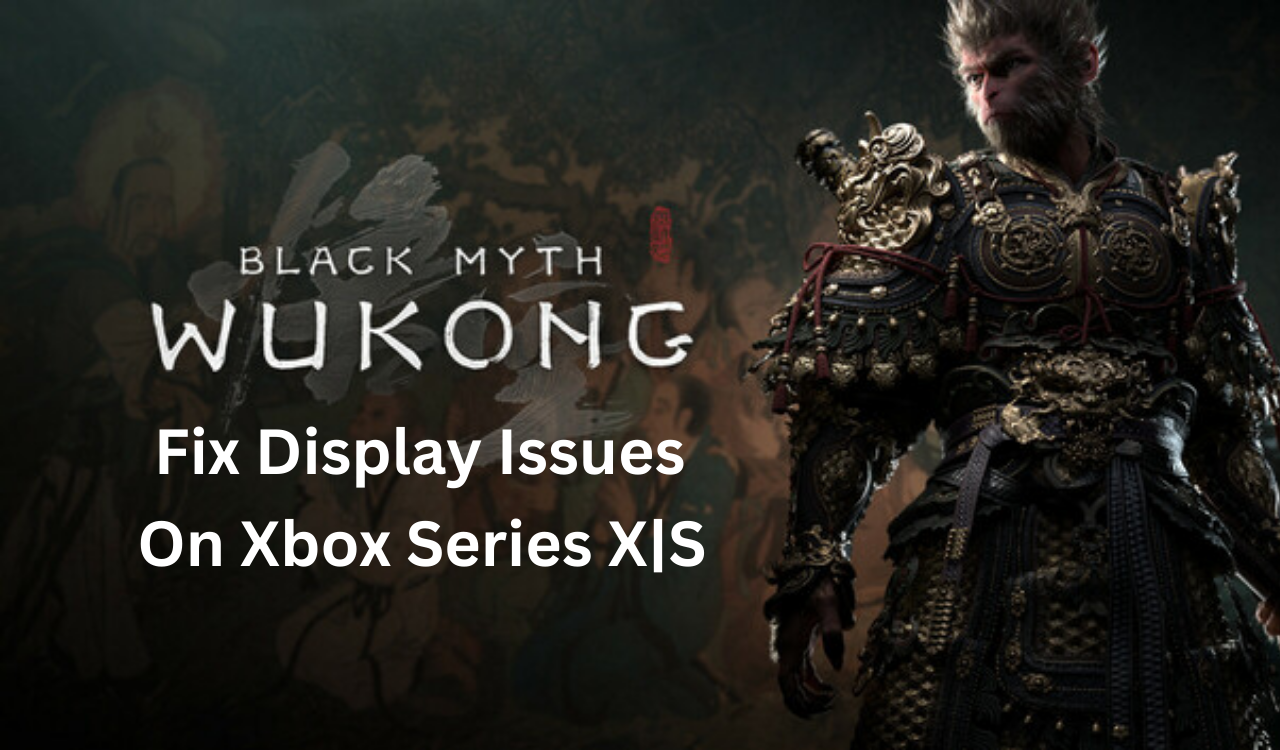 /images/Black-myth-Wukong-display-issues-xbox.png