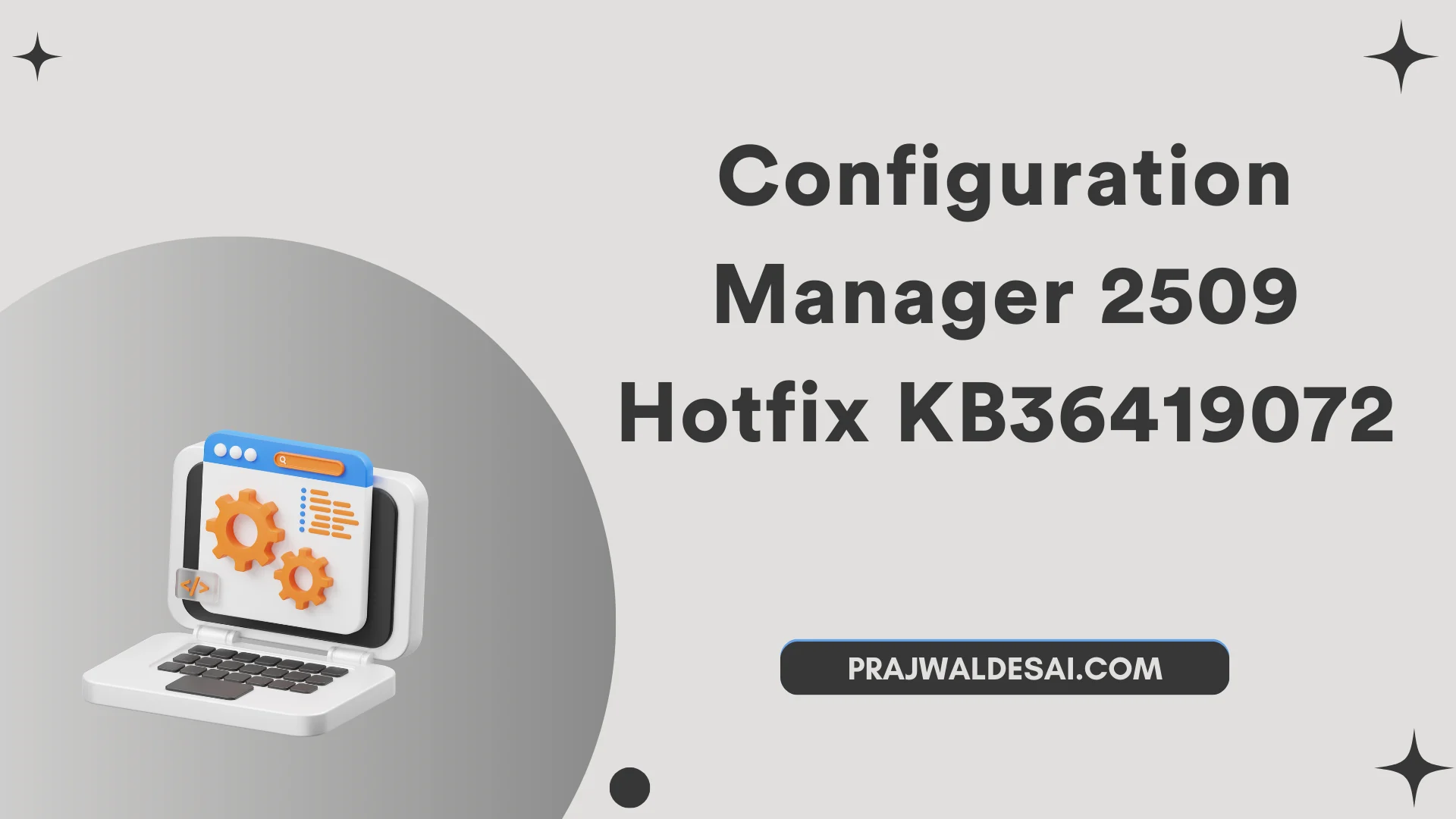 /images/Configuration-Manager-2509-Hotfix-KB36419072_ftimg.png