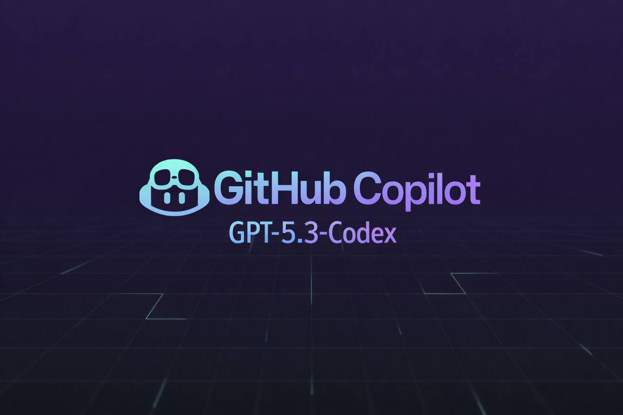 /images/GPT-5.3-Codex-Github-copilot.jpg