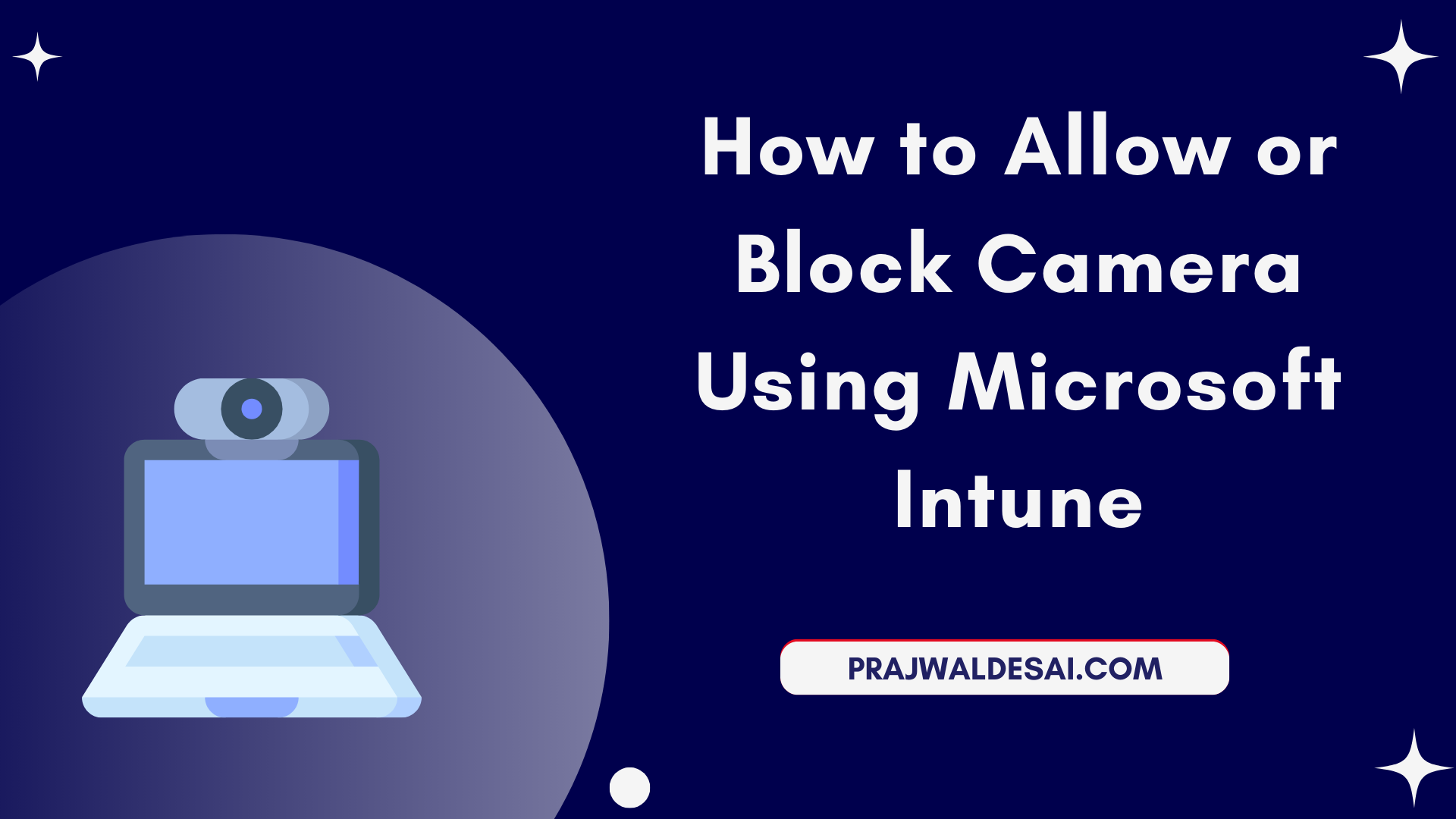 /images/How-to-Allow-or-Block-Camera-Using-Intune_ftimg.png