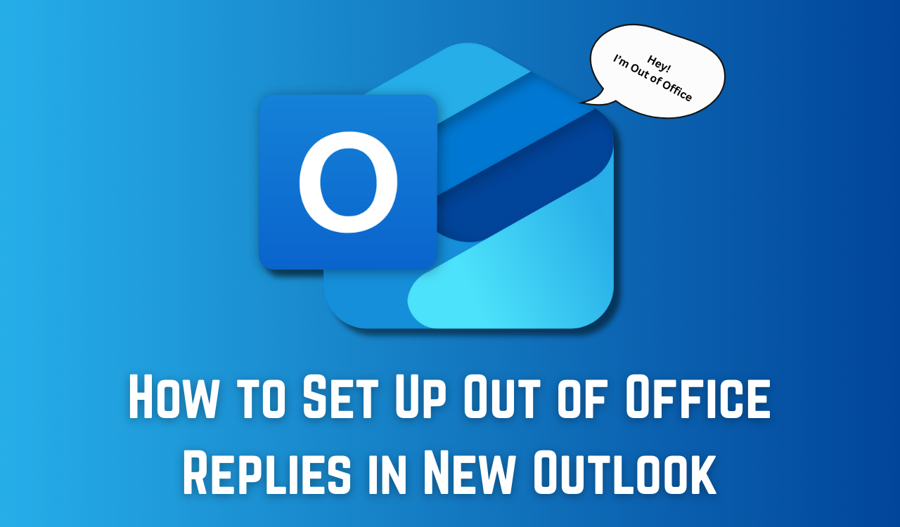 /images/How-to-Set-Up-Out-of-Office-Replies-in-New-Outlook.png