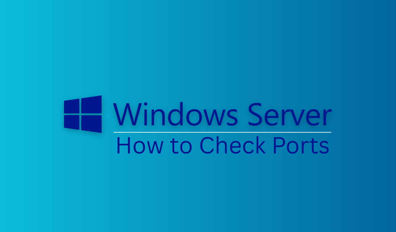 /images/How-to-check-ports-windows-server.png