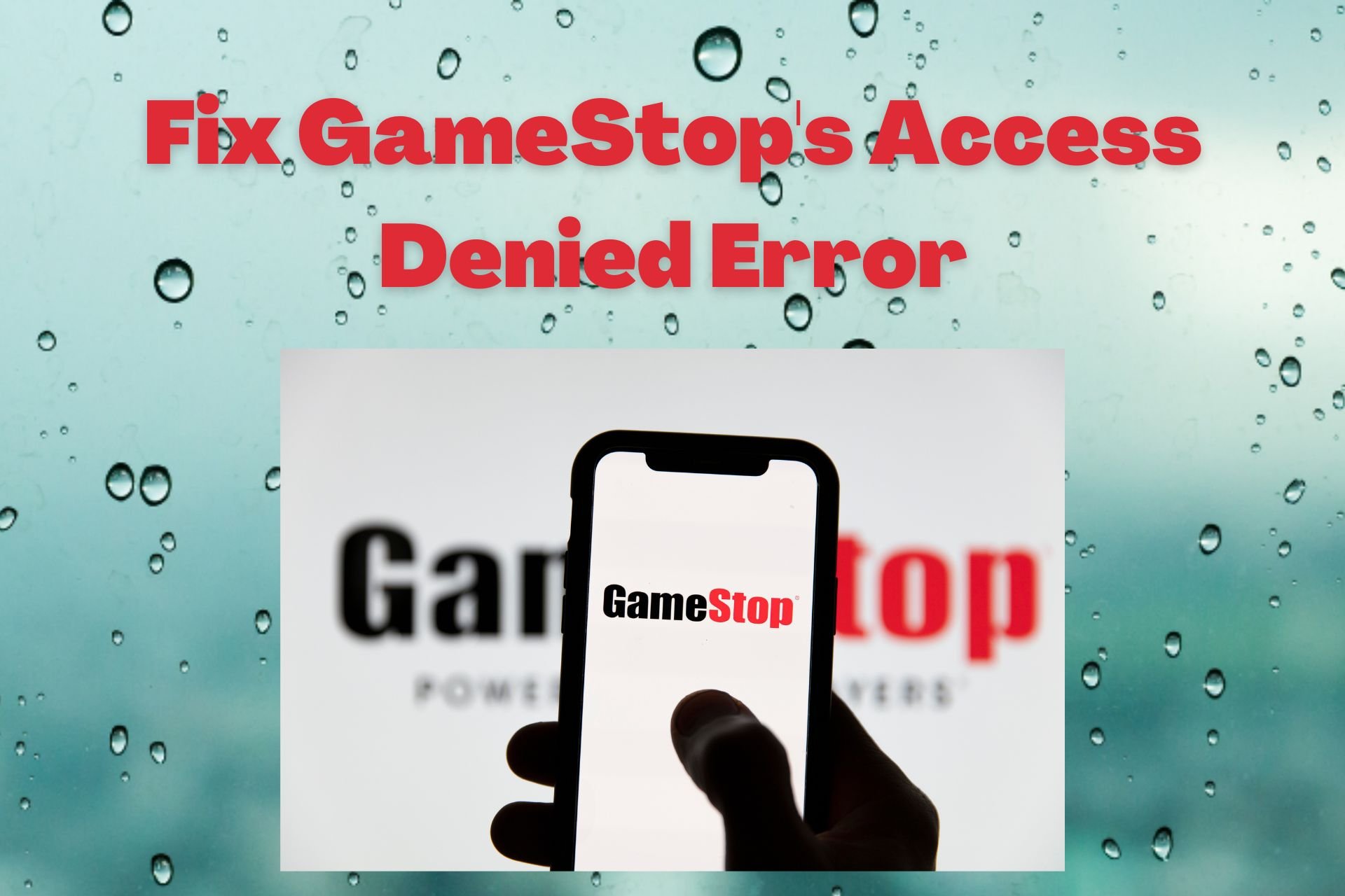/images/Quick-Ways-to-Fix-GameStops-Access-Denied-Error.jpg
